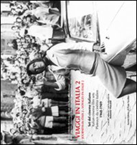Viaggi in Italia. Set del cinema italiano 1960-1989. Vol. 2