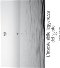 L'insostenibile leggerezza del vuoto