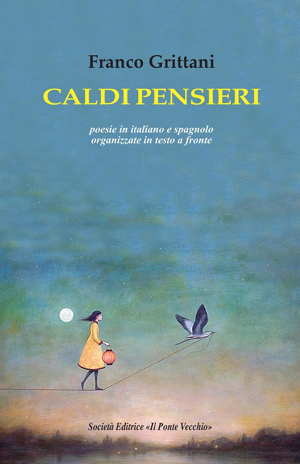 Caldi pensieri. Ediz. italiana e spagnola