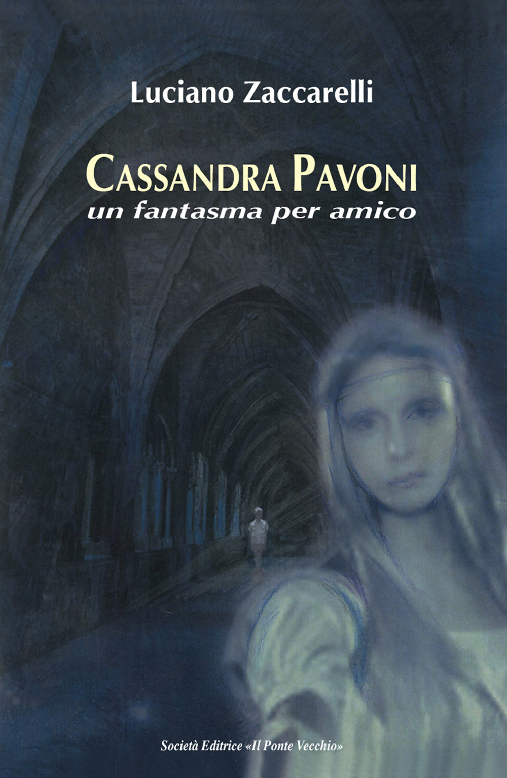 Cassandra Pavoni. Un fantasma per amico