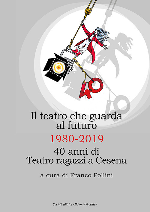 Il teatro che guarda al futuro. 40 anni di Teatro ragazzi al Bonci
