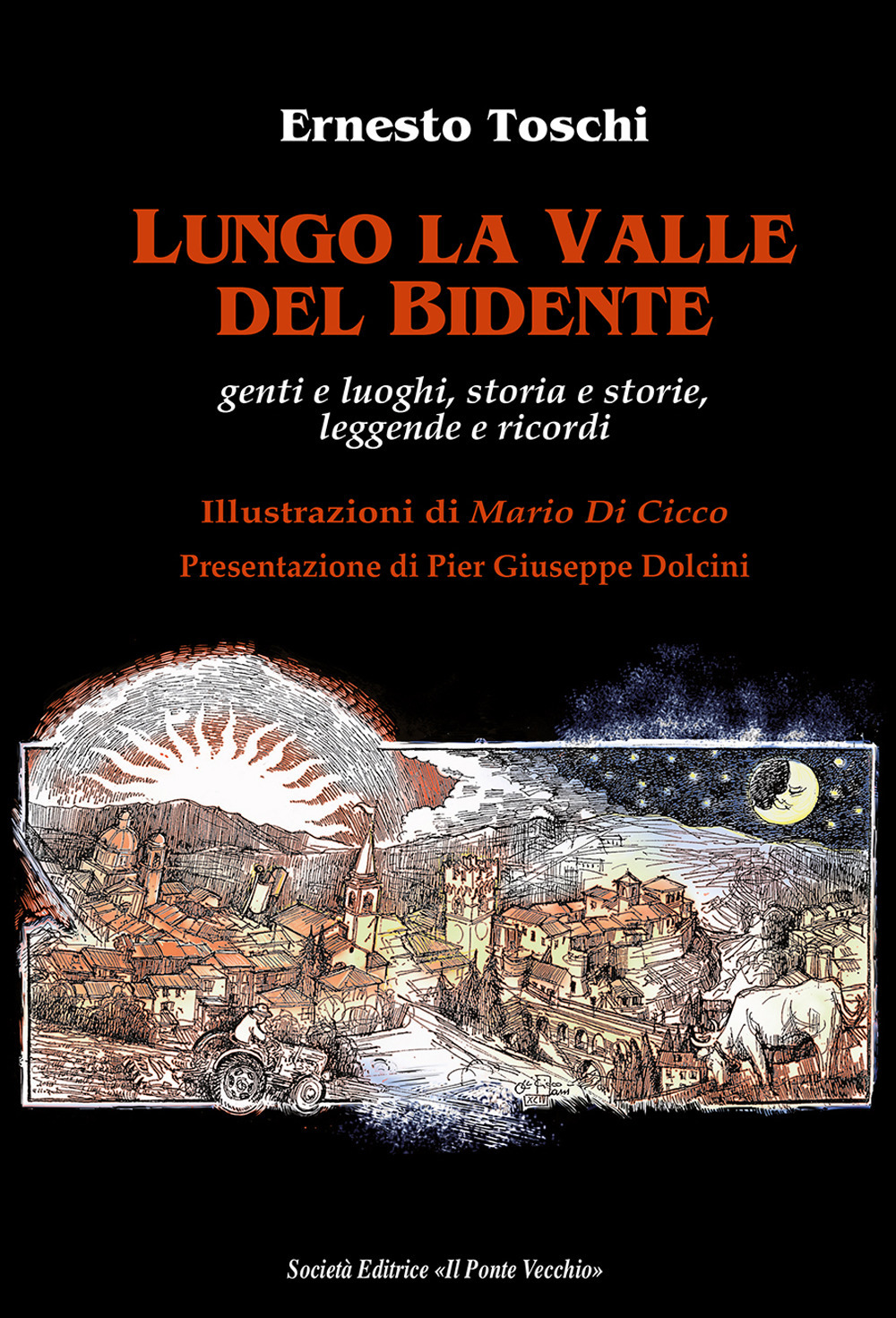 Lungo la valle del Bidente. Genti e luoghi, storia e storie, leggende e ricordi