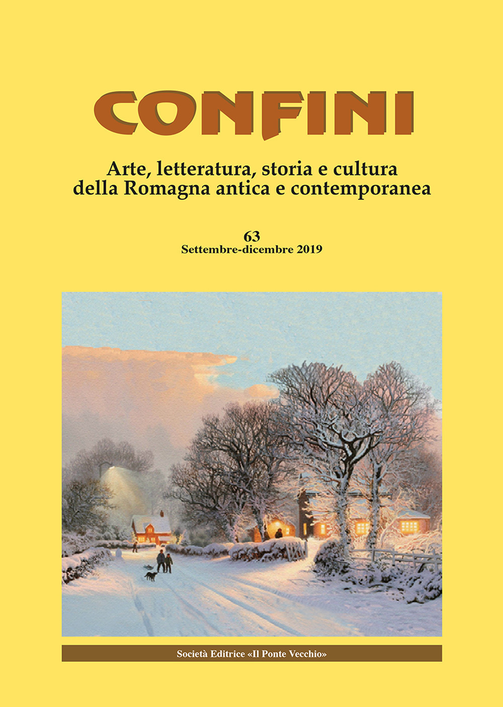 Confini. Arte, letteratura, storia e cultura della Romagna antica e contemporanea. Vol. 63