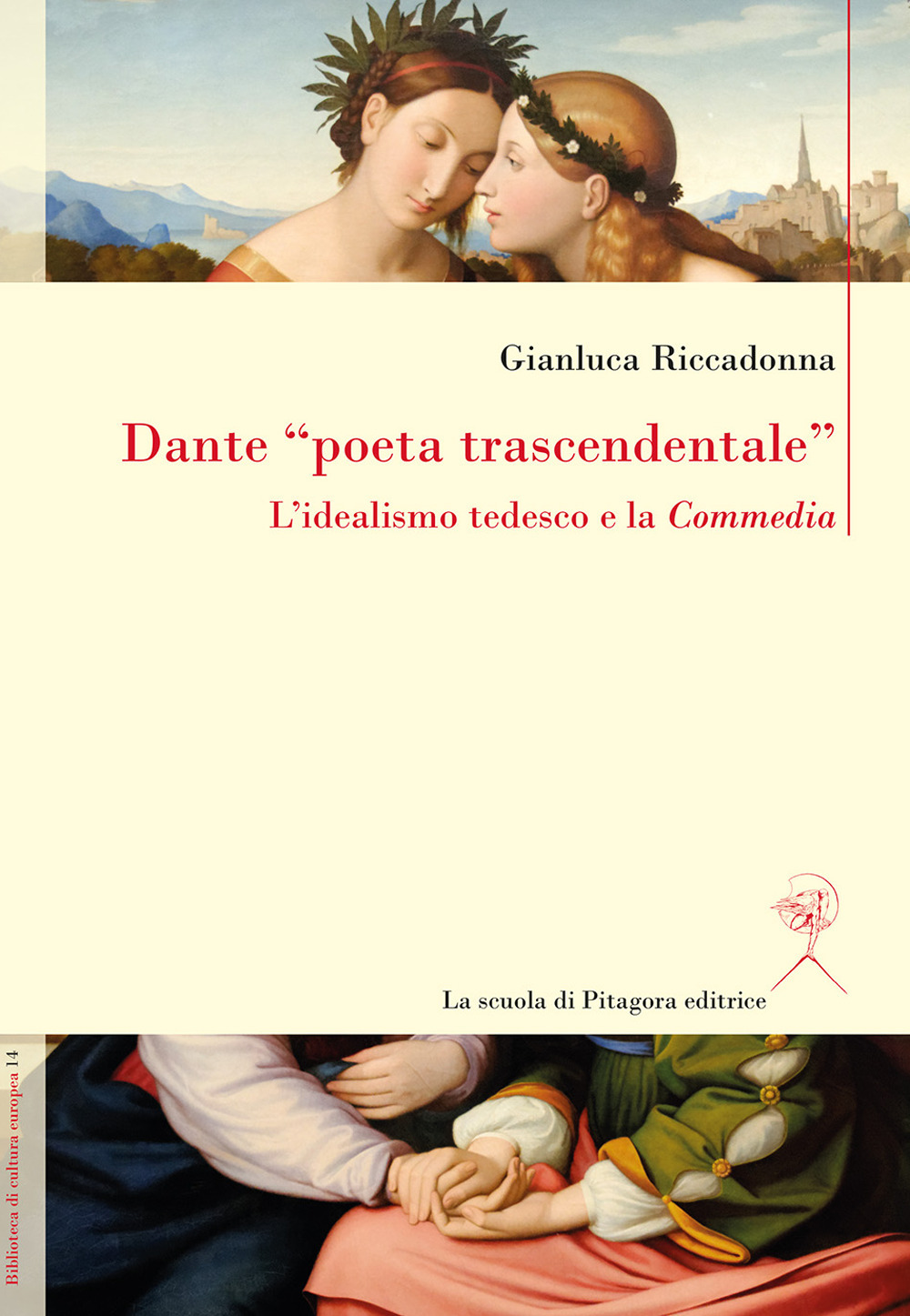 Dante «poeta trascendentale». L’idealismo tedesco e la «Commedia»