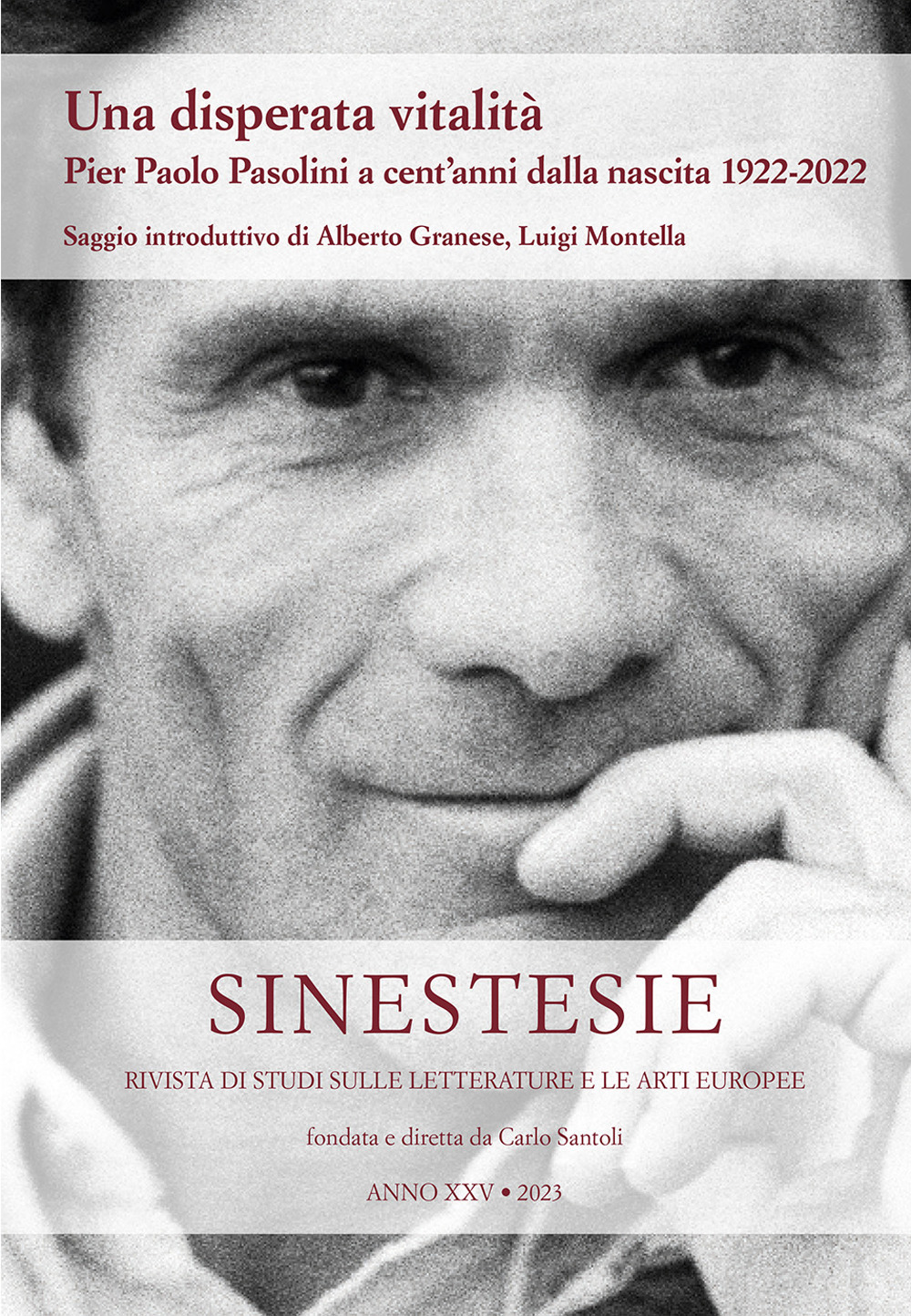 Sinestesie. Rivista di studi sulle letterature e le arti europee. Vol. 25: Una disperata vitalità. Pier Paolo Pasolini a cent'anni dalla nascita 1922-2022