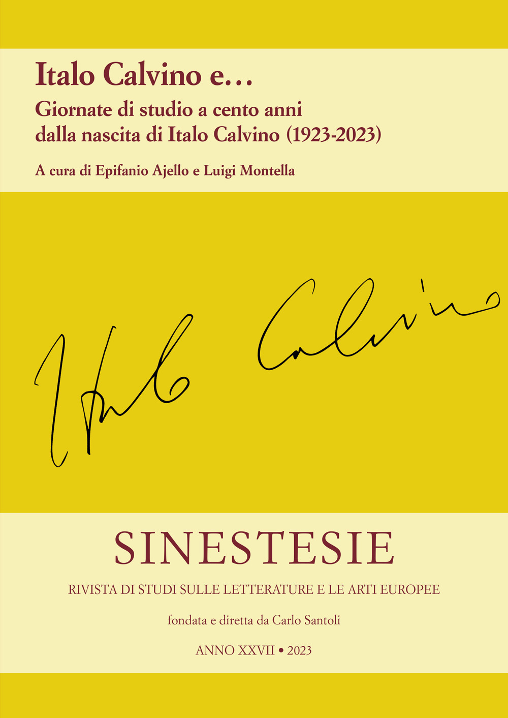 Sinestesie. Rivista di studi sulle letterature e le arti europee. Vol. 27: Italo Calvino e... Giornate di studio a cento anni dalla nascita di Italo Calvino (1923-2023)