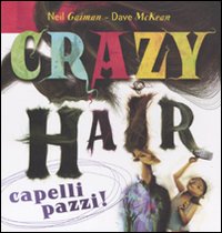 Crazy hair. Capelli pazzi
