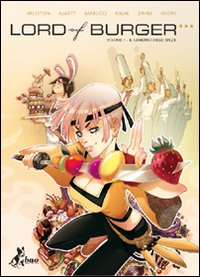 Lord of burger. Il giardino delle spezie. Vol. 1