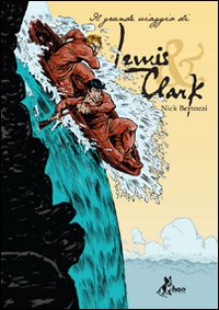 Il grande viaggio di Lewis x Clark