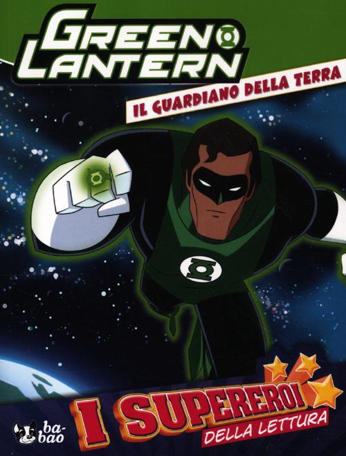 Il guardiano della terra. Green Lantern