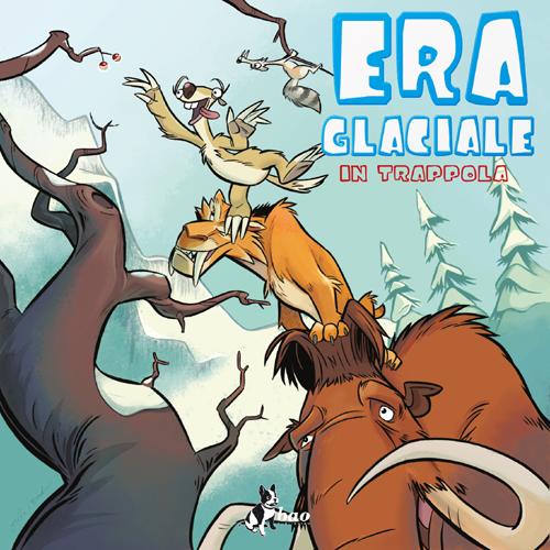 In trappola. L'era glaciale. Vol. 1