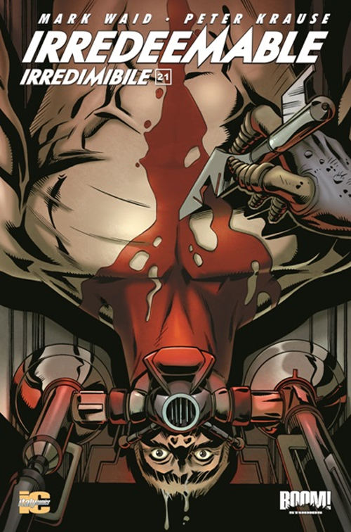 Irredeemable-Irredimibile. Ediz. italiana. Vol. 21