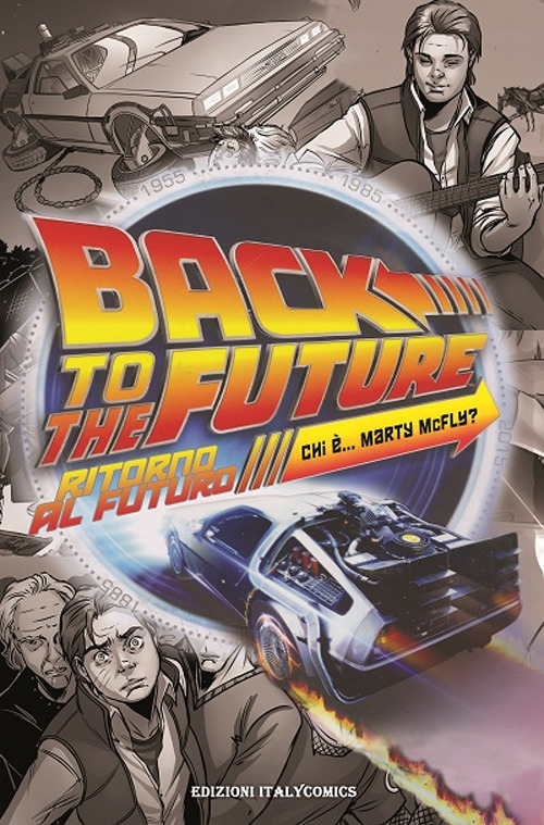 Ritorno al futuro. Chi è Marty McFly?