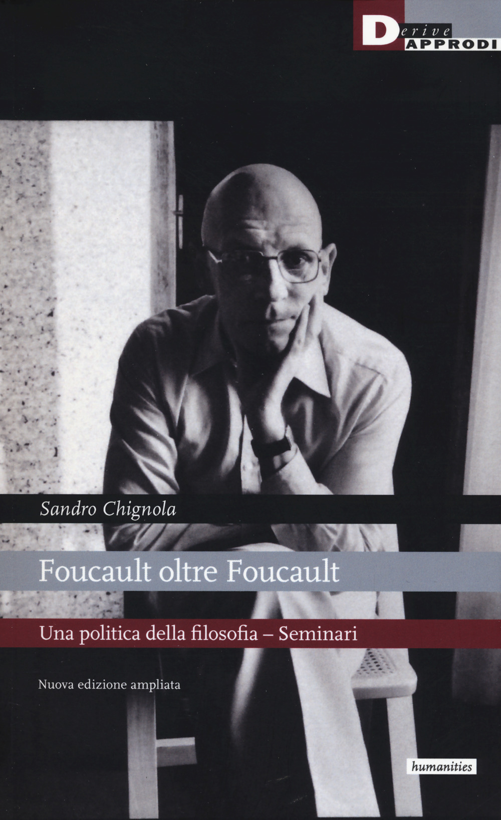 Foucault oltre Foucault. Una politica della filosofia. Seminari