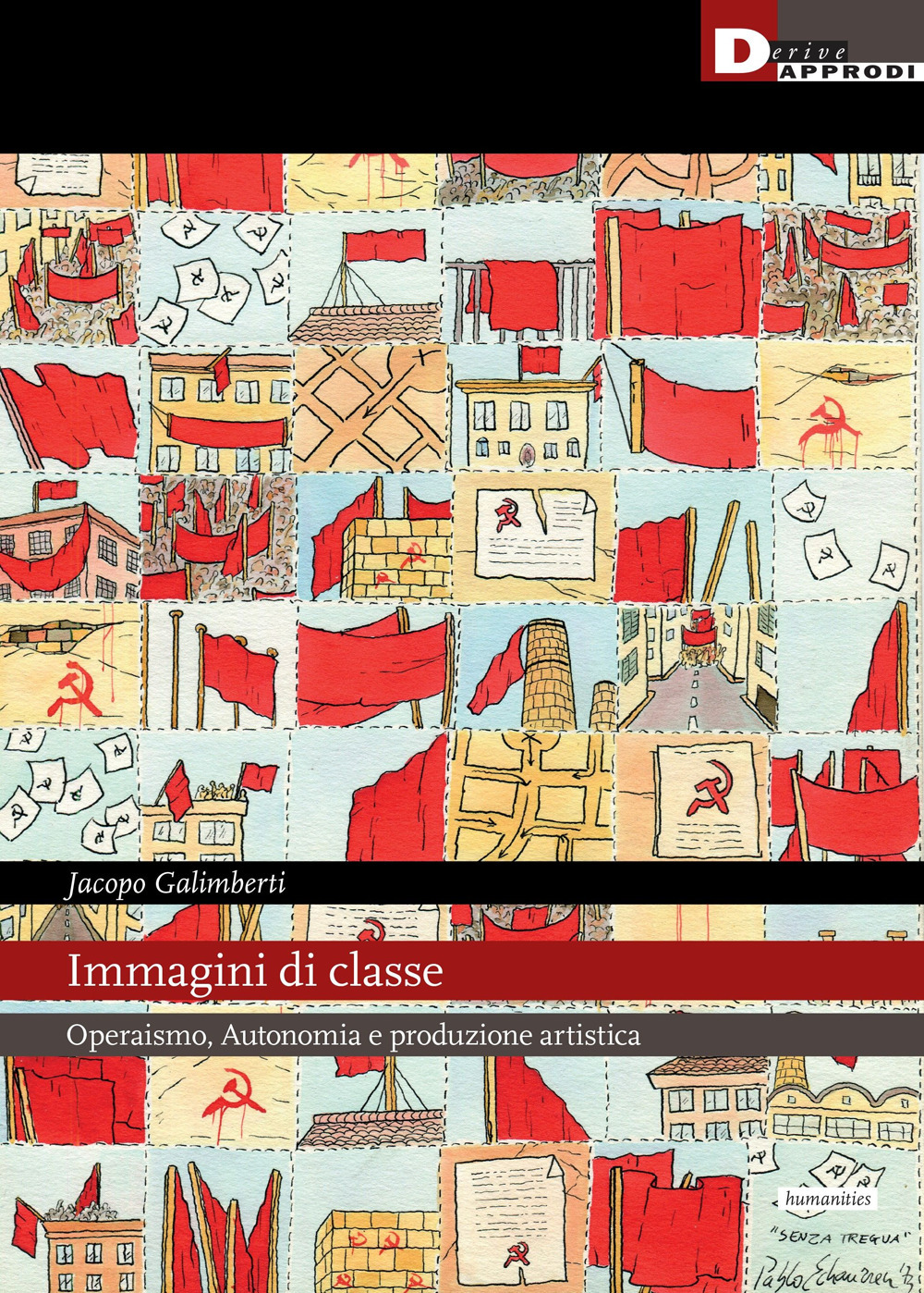 Immagini di classe. Operaismo, autonomia e produzione artistica