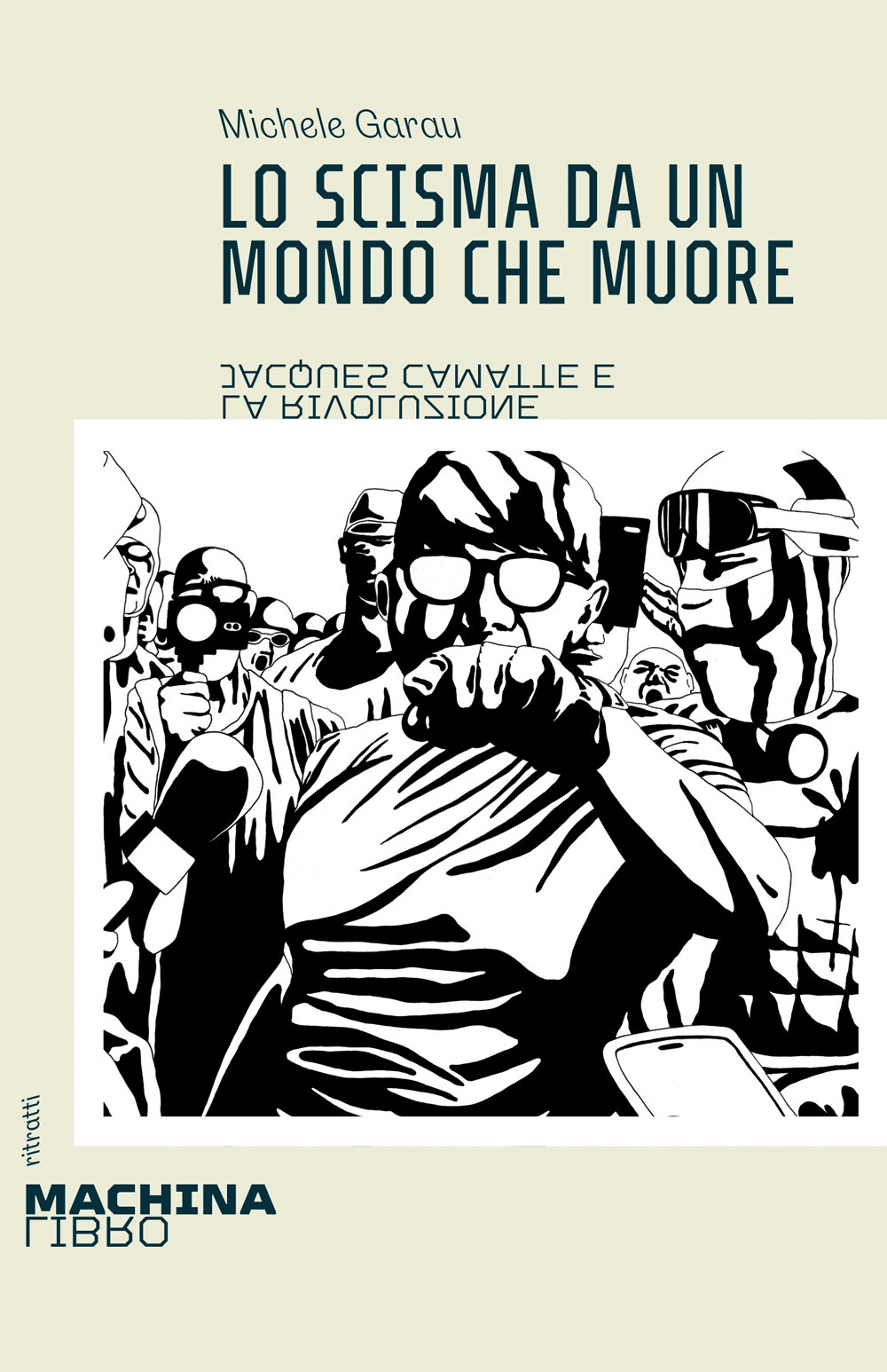 Lo scisma da un mondo che muore. Jacques Camatte e la rivoluzione