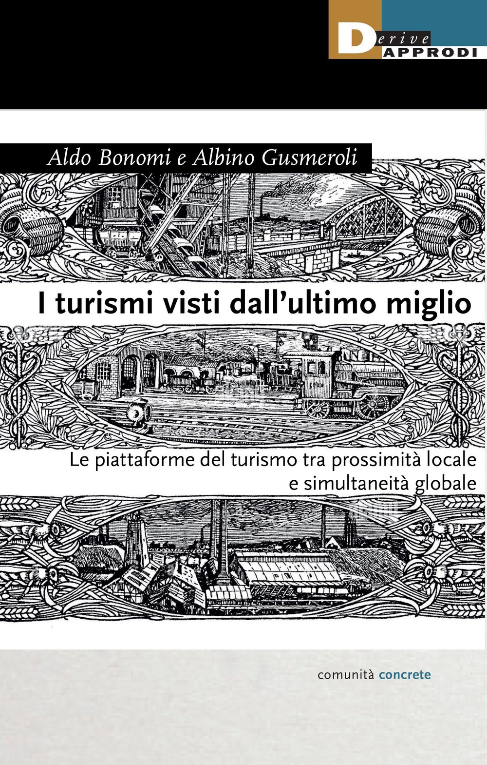 I turismi visti dall'ultimo miglio. Le piattaforme del turismo tra prossimità locale e simultaneità globale