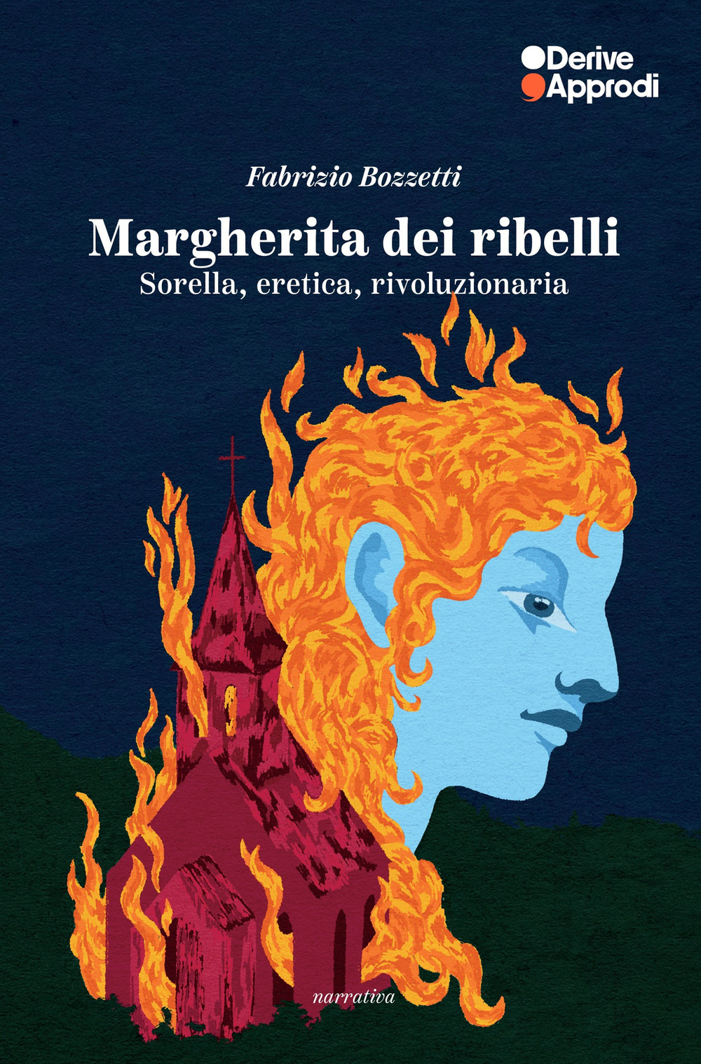 Margherita dei ribelli. Sorella, eretica, rivoluzionaria