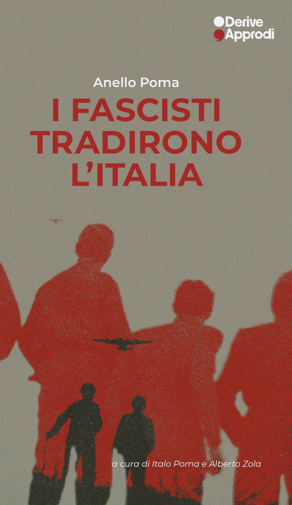 I fascisti tradirono l’Italia