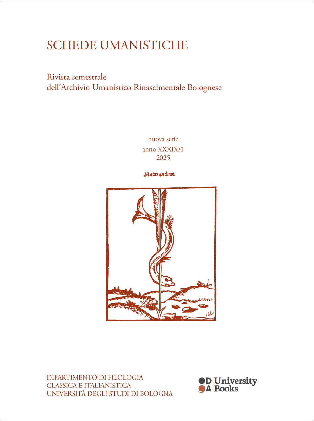 Schede umanistiche. Rivista annuale dell'Archivio Umanistico Rinascimentale Bolognese. Nuova serie. Vol. 59
