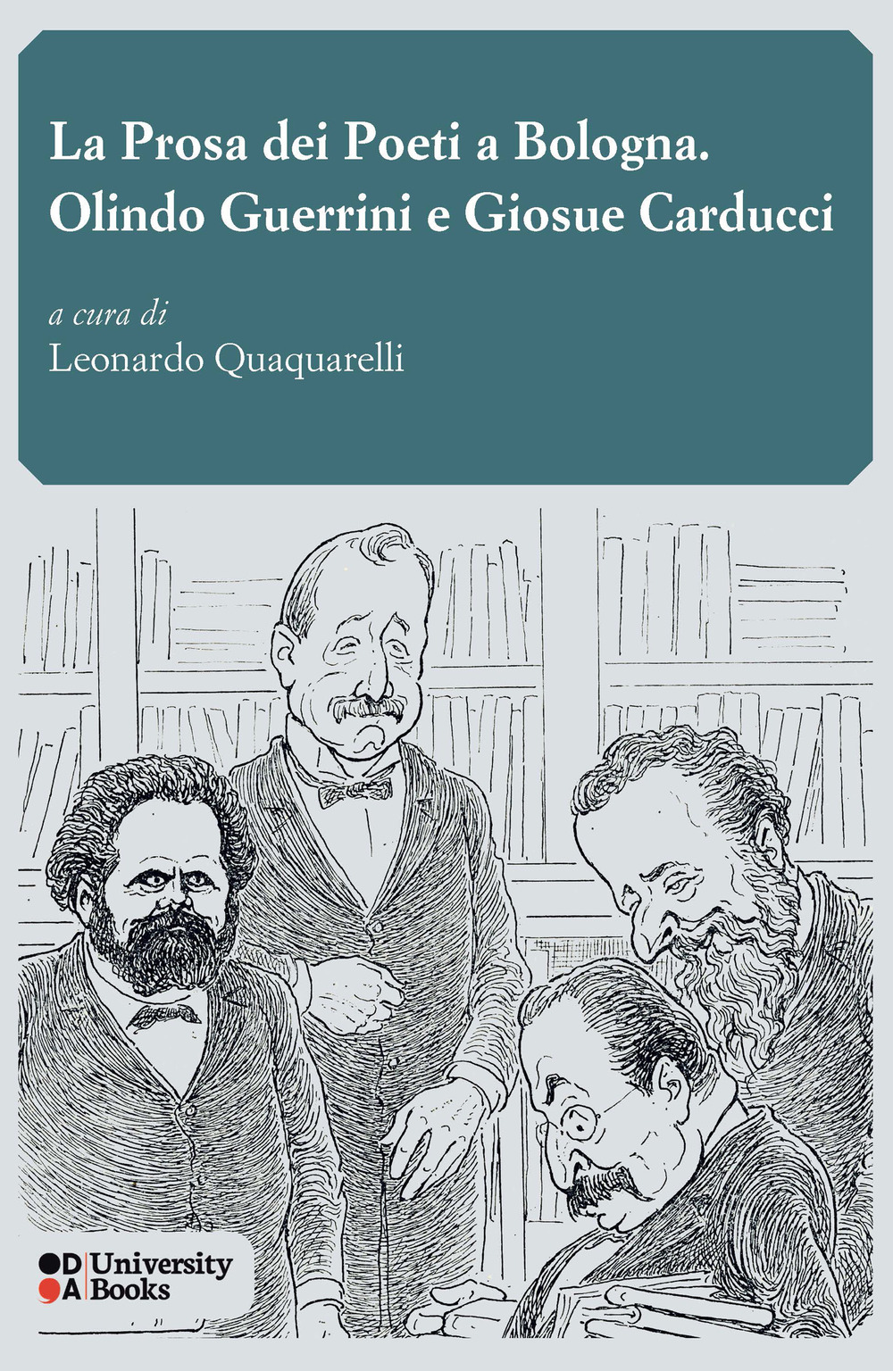 La prosa dei poeti a Bologna. Olindo Guerrini e Giosue Carducci