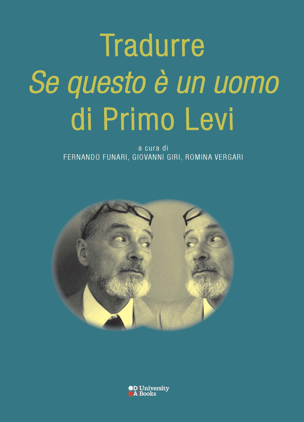 Tradurre «Se questo è un uomo» di Primo Levi. Ediz. italiana, francese e inglese