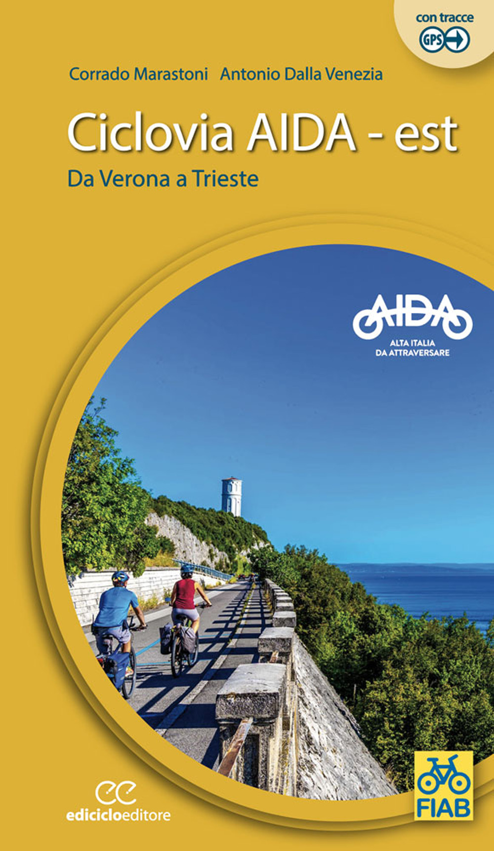 Ciclovia Aida Est. Da Verona a Trieste