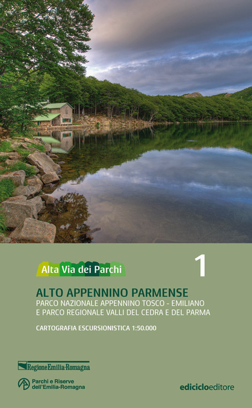 Alta via dei parchi 1:50.000. Vol. 1: Alto Appennino parmense. Parco nazionale Appennino tosco-emiliano e parco regionale Valli del Cedra e del Parma