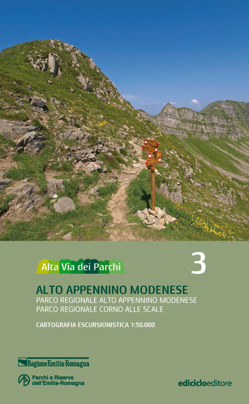 Alta via dei parchi 1:50.000. Vol. 3: Alto Appennino modenese. Parco regionale Alto Appennino modenese. Parco regionale Corno alle Scale