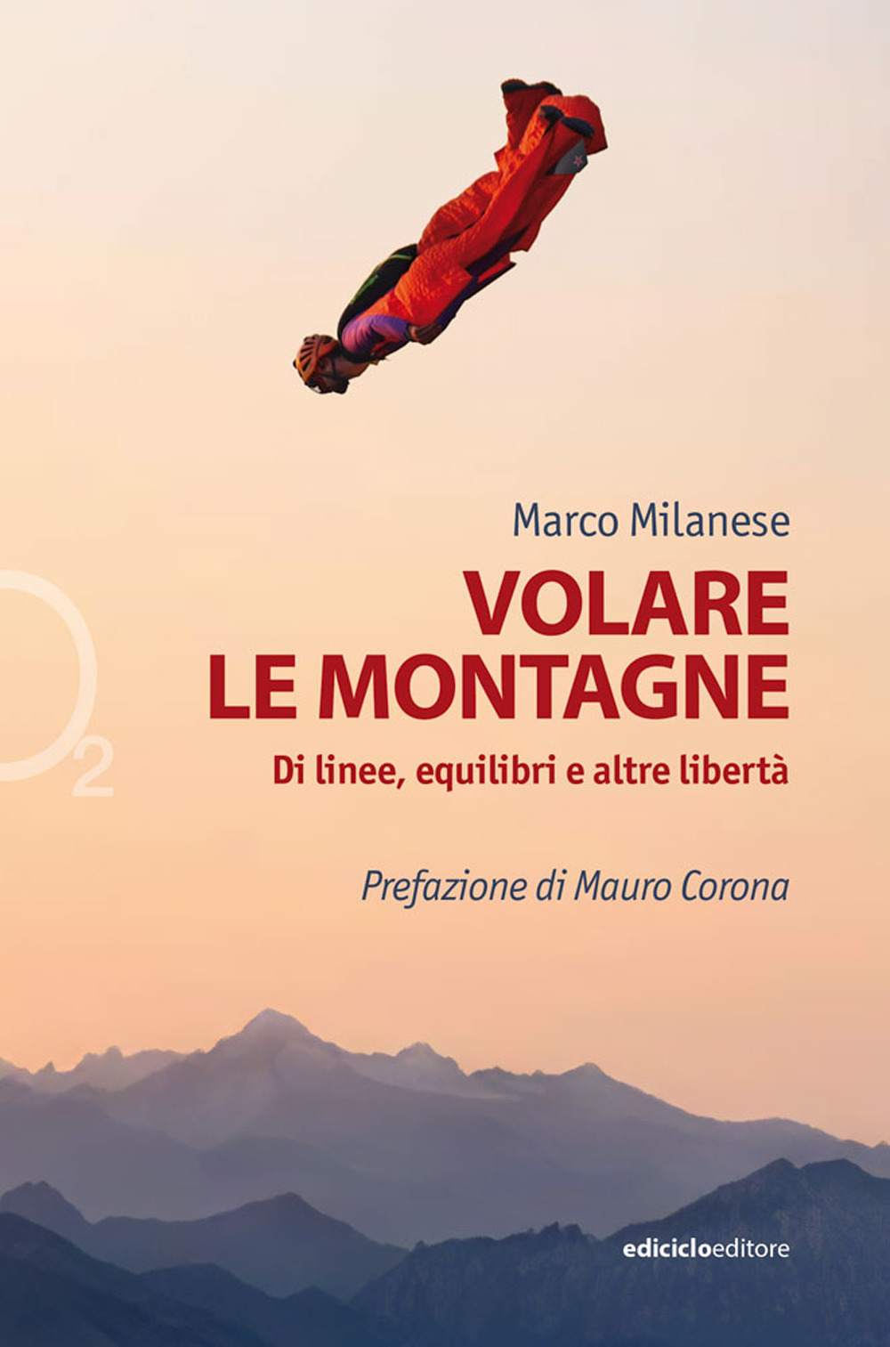 Volare le montagne. Di linee, equilibri e altre libertà
