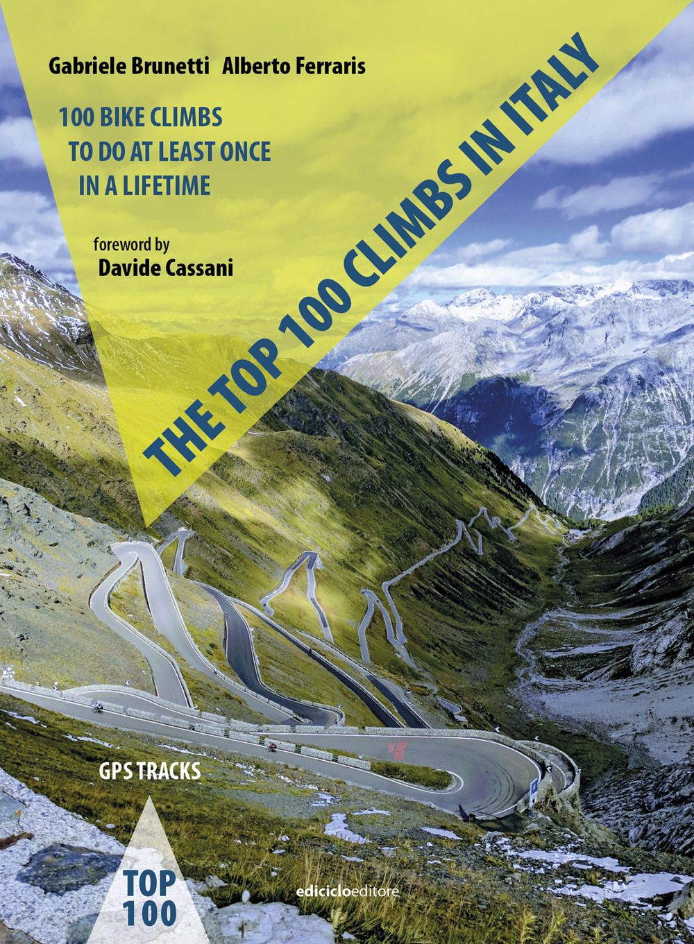 The top 100 climbs in Italy. 100 bike climbs to do at least once in a lifetime