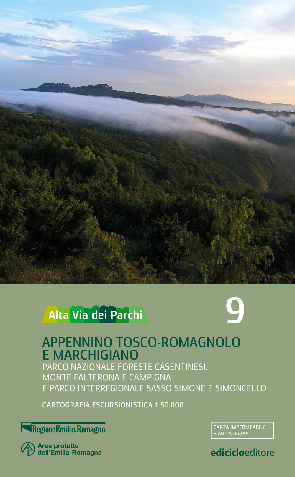 Alta via dei parchi 1:50.000. Appennino Tosco-Romagnolo e Marchigiano Parco Nazionale Foreste Casentinesi, Monte Falterona e Campigna e Parco Interregionale Sasso Simone e Simoncello. Vol. 9: Appennino tosco-romagnolo e...