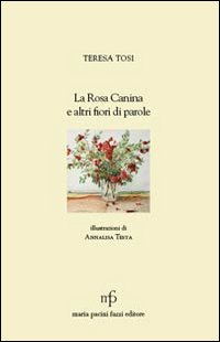 La rosa canina e altri fiori di parole