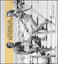 La Versilia ritrovata. Le luci della riviera