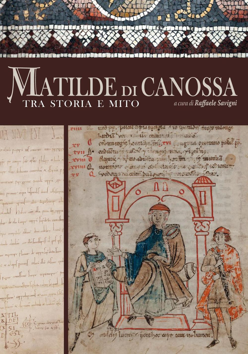 Matilde di Canossa tra storia e mito