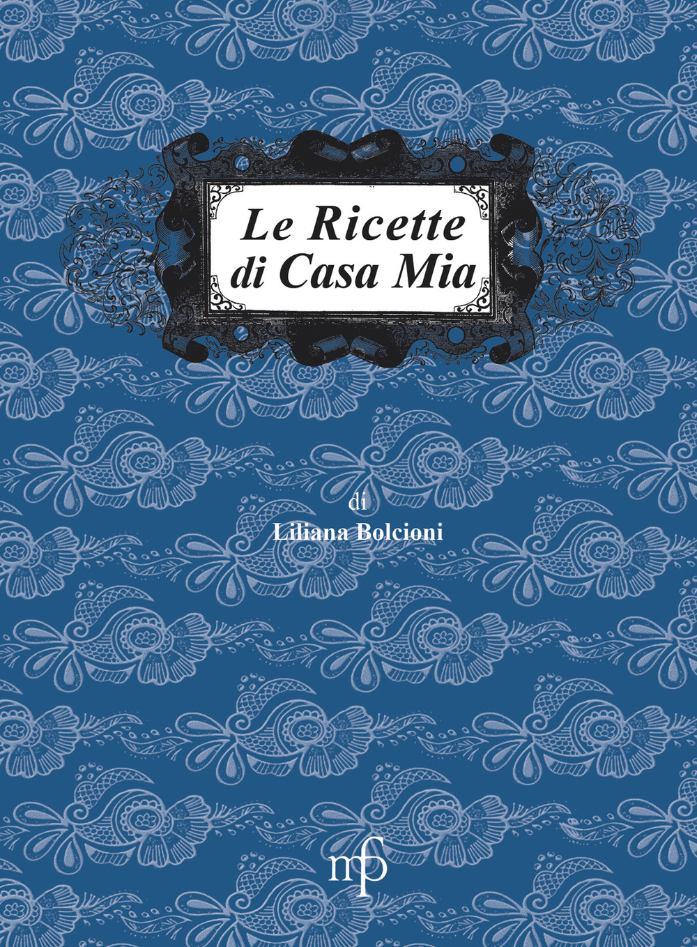 Le ricette di casa mia