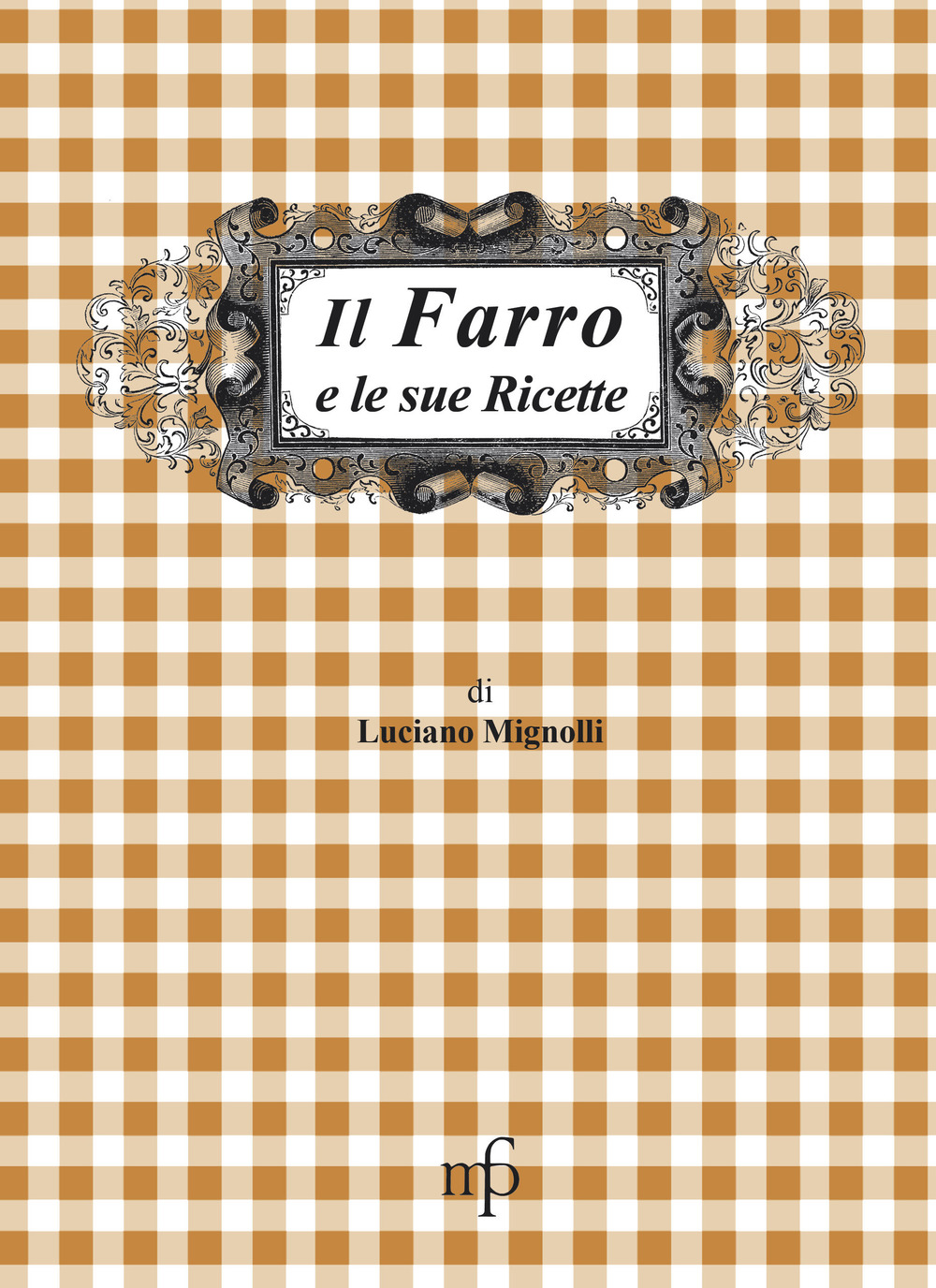 Il farro e le sue ricette