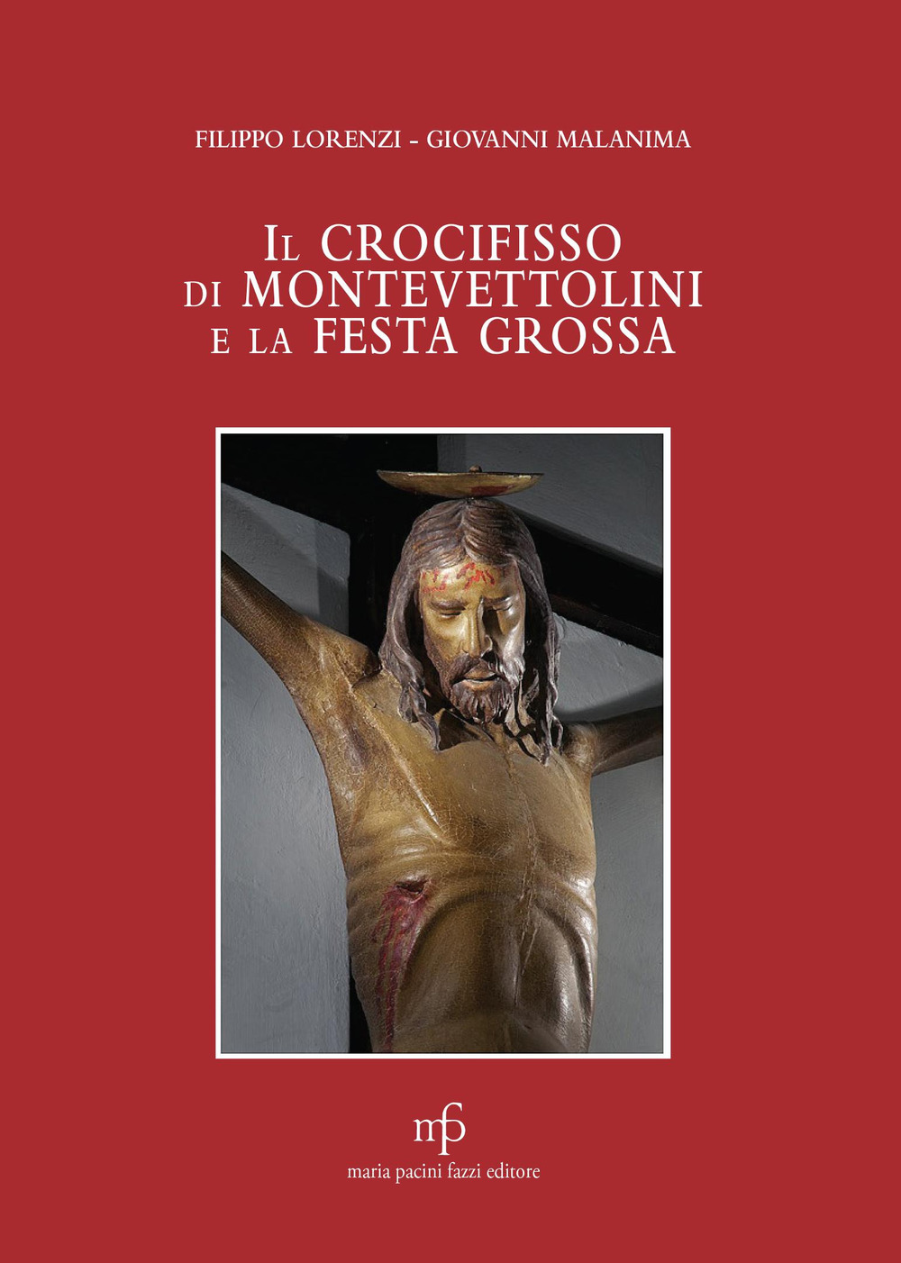 Il crocifisso ddi Montevettolini e la Festa Grossa