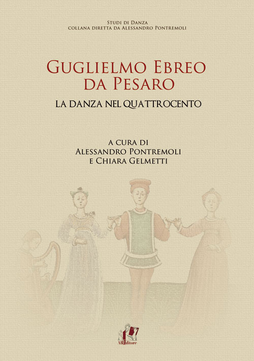 Guglielmo Ebreo da Pesaro. La danza nel Quattrocento