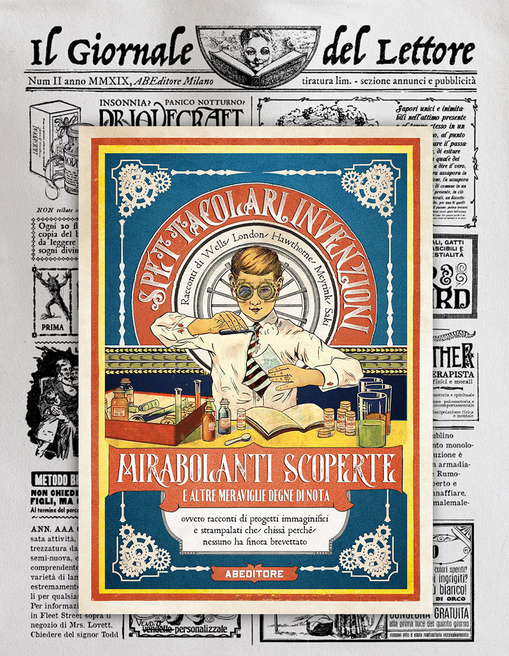 Spettacolari invenzioni, mirabolanti scoperte e altre meraviglie degne di nota