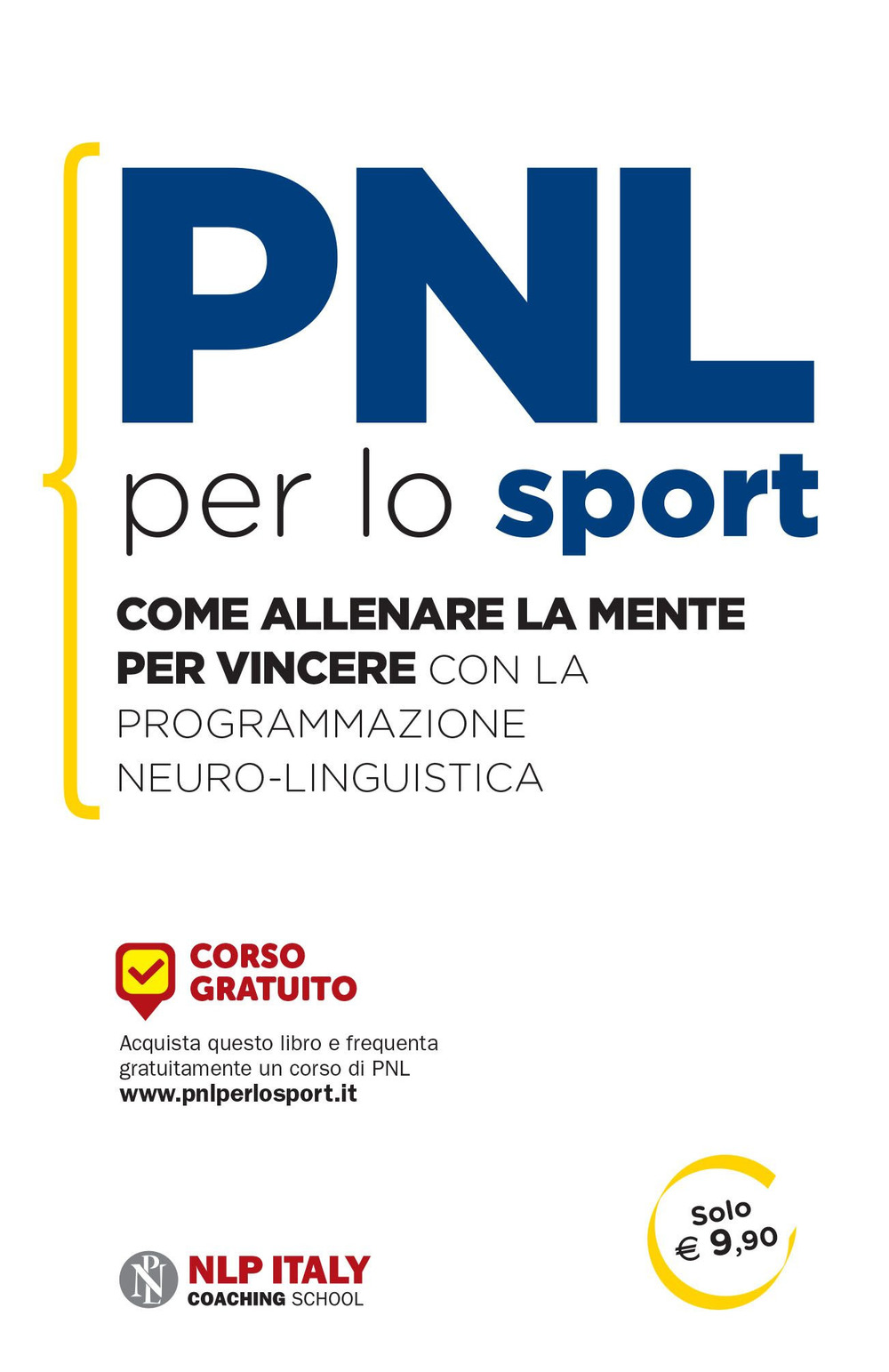 PNL per lo sport. Come allenare la mente per vincere con la programmazione neuro-linguistica