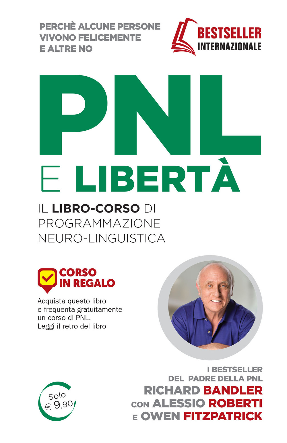PNL e libertà. Il libro-corso di programmazione neuro-linguistica