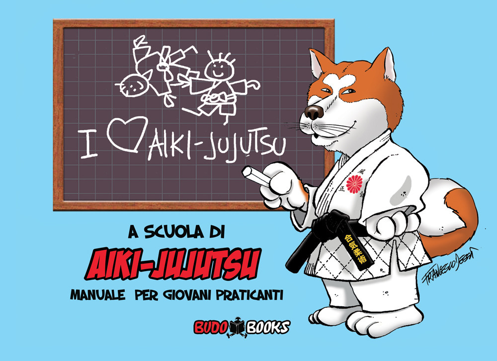 A scuola di Aiki-Jujutsu. Manuale per giovani praticanti