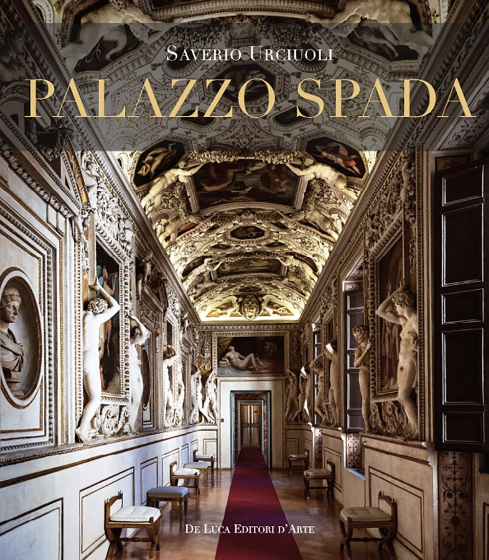 Palazzo Spada. Il percorso ritrovato. Nuovi studi sulle decorazioni cinquecentesche