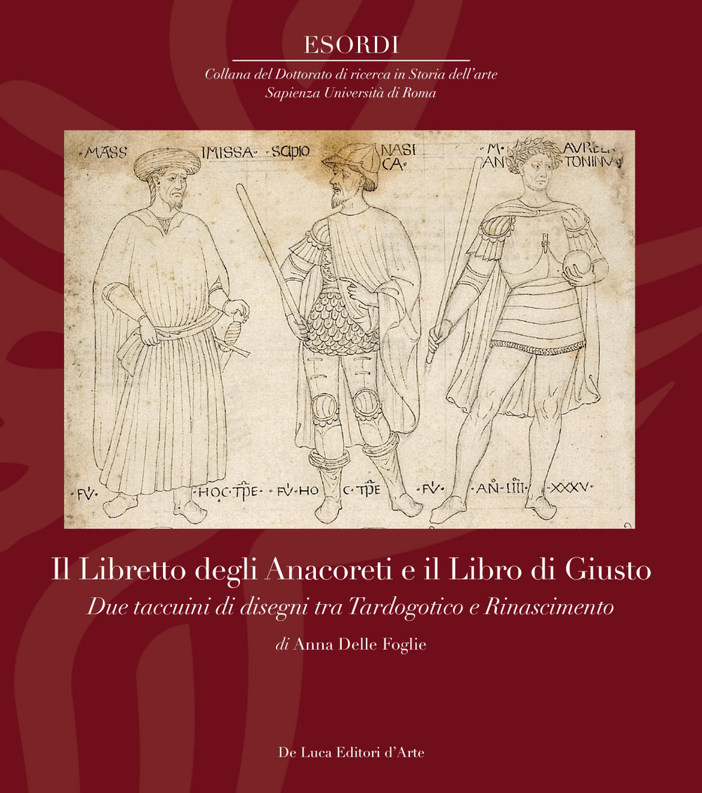 Il Libretto degli Anacoreti e il Libro di Giusto. Due taccuini di disegni tra Tardogotico e Rinascimento