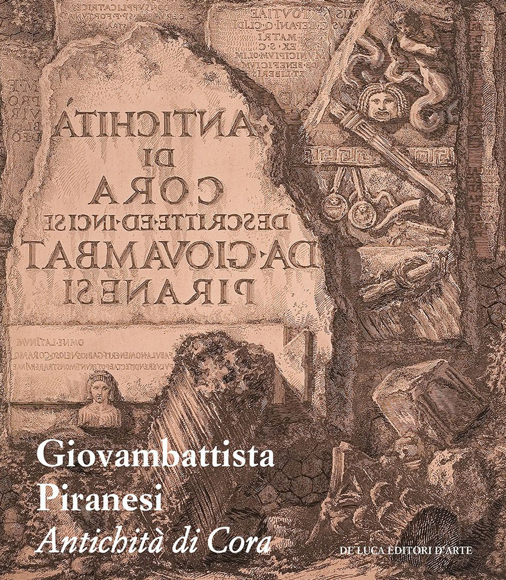 Giovambattista Piranesi. Antichità di Cora