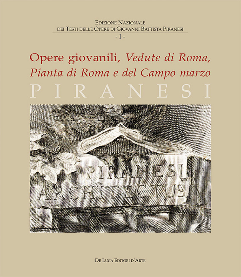 Piranesi. Opere giovanili. Vedute di Roma, Pianta di Roma e del campo marzo