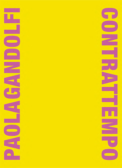 Paola Gandolfi. Contrattempo. Catalogo della mostra (Roma, 19 dicembre 2024-2 marzo 2025). Ediz. italiana e inglese