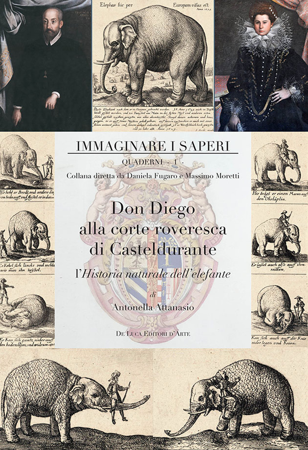 Don Diego alla corte roveresca di Casteldurante. L’Historia naturale dell’elefante