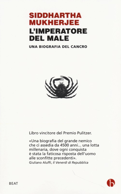 L'imperatore del male. Una biografia del cancro